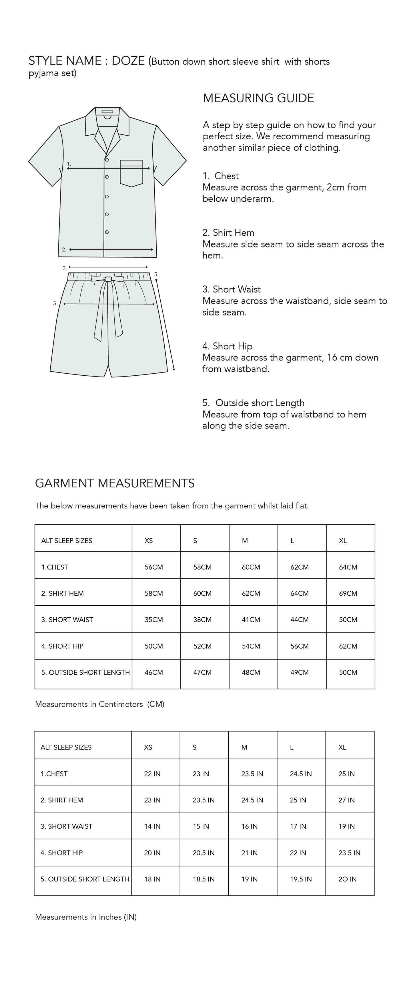 Size and measuring guide for short sleeve pyjama set named DOZE by AllThingsSleep. Printed Short sleeve button down shorts set by AllThingsSleep. Indulge in luxury sleepwear with our signature collection. From stylish pyjamas to elegant kaftans, made-to-order our brand offers sleep solutions exclusively made for you. We believe in conscious fashion, provide customisations beyond standard sizes of XS to XL using superior fabrics for the best quality night wear.